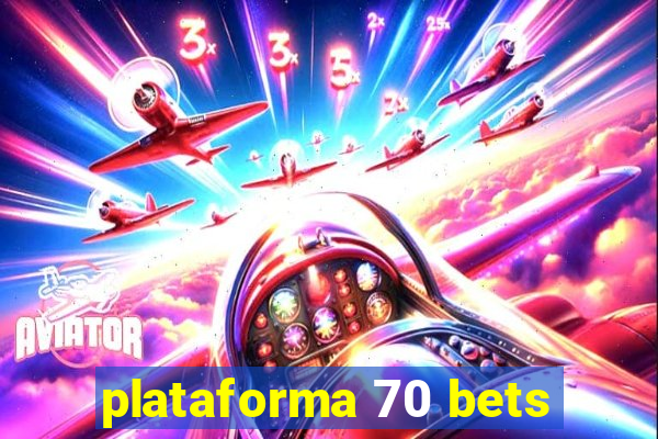 plataforma 70 bets